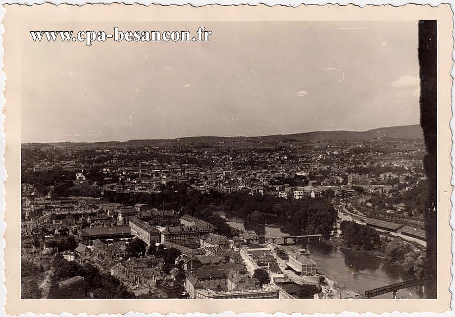 BESANÇON - Vue générale prise depuis la Citadelle - photo allemande